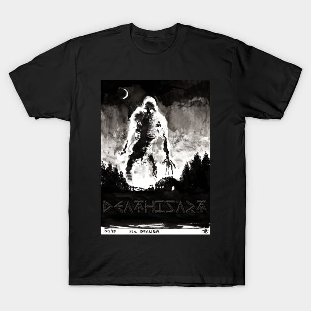 Big Drawgr T-Shirt by Death Is Art